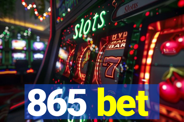 865 bet